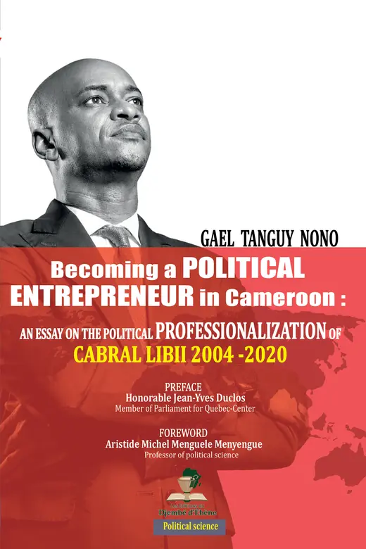 Couverture — Becoming a Political Entrepreneur in Cameroon: An Essay on the Political Professionalization of Cabral Libii (2004-2020)