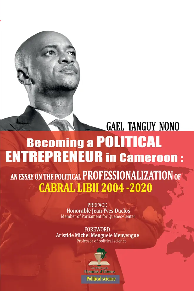 Couverture — Becoming a Political Entrepreneur in Cameroon: An Essay on the Political Professionalization of Cabral Libii (2004-2020)