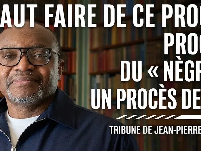 IL FAUT FAIRE DE CE PROCÈS DU "NÈGRE" UN PROCES DE L'IA
